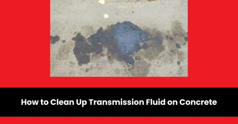 how to clean up transmission fluid on concrete | wheels mansion