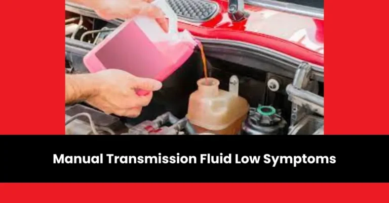 manual transmission fluid low symptoms | wheels mansion