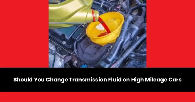 should you change transmission fluid on high mileage cars | wheels mansion